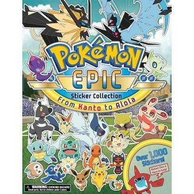 Pokémon Epic Sticker Collection: From Kanto to Alola by Pikachu Press