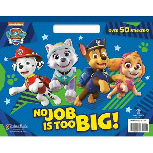 No Job Is Too Big! (Paw Patrol) by Golden Books