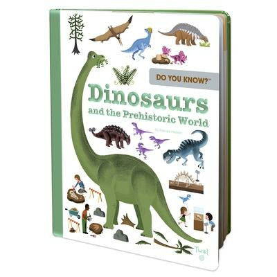 Do You Know?: Dinosaurs and the Prehistoric World by Pascale Hedelin