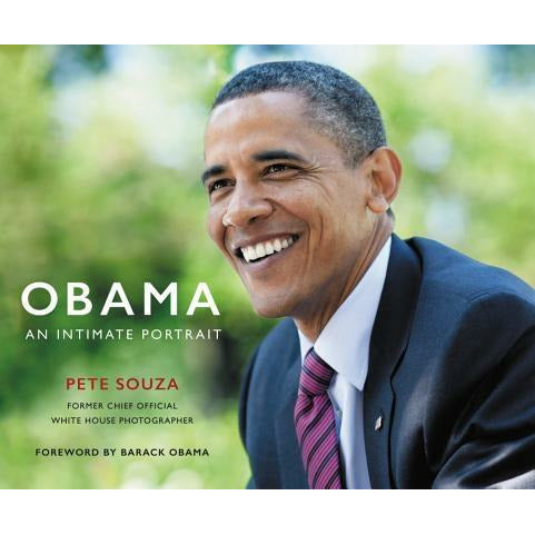 Obama: An Intimate Portrait by Pete Souza