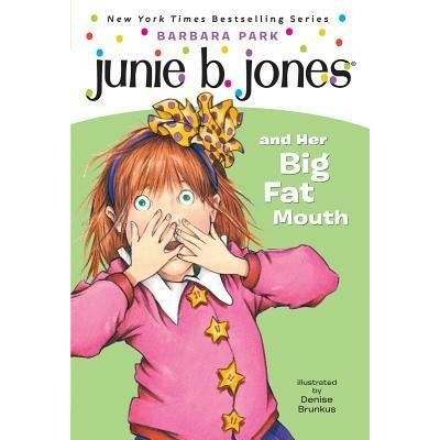Junie B. Jones #3: Junie B. Jones and Her Big Fat Mouth by Barbara Park