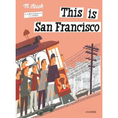 This Is San Francisco: A Children's Classic by Miroslav Sasek