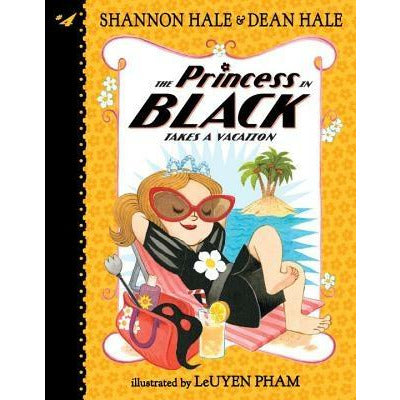 The Princess in Black Takes a Vacation by Shannon Hale