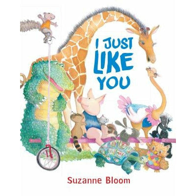 I Just Like You by Suzanne Bloom