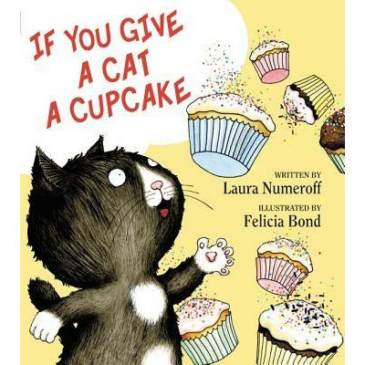 If You Give a Cat a Cupcake by Laura Joffe Numeroff