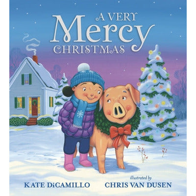 A Very Mercy Christmas by Kate DiCamillo