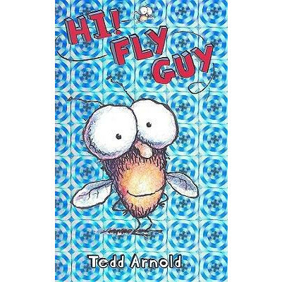 Hi, Fly Guy! (Fly Guy #1), 1: Hi, Fly Guy! by Tedd Arnold