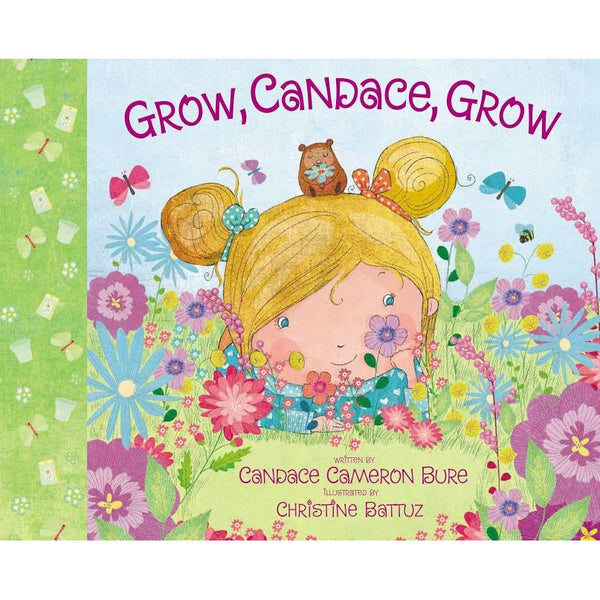 Grow, Candace, Grow by Candace Cameron Bure