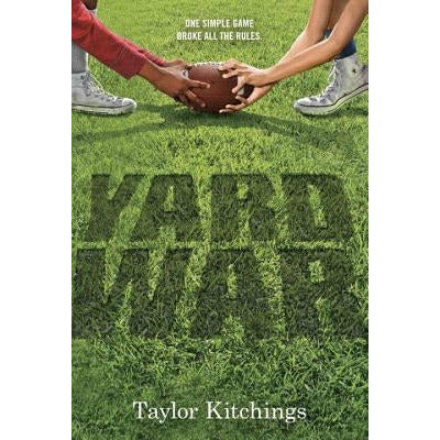 Yard War by Taylor Kitchings