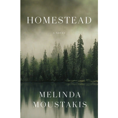 Homestead by Melinda Moustakis