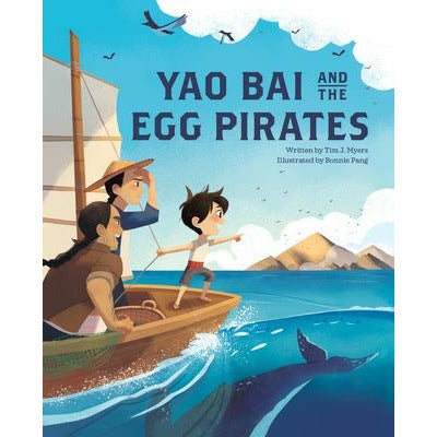 Yao Bai and the Egg Pirates by Tim J. Myers