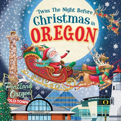 'Twas the Night Before Christmas in Oregon by Jo Parry