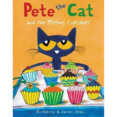 Pete the Cat and the Missing Cupcakes by James Dean
