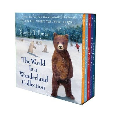 Nancy Tillman's the World Is a Wonderland Collection: (The World Is a Wonderland; If You Were an Animal; Let It Snow!; If I Owned the Moon; Sweet Drea by Nancy Tillman