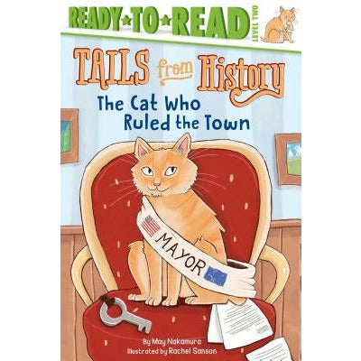 The Cat Who Ruled the Town: Ready-To-Read Level 2 by May Nakamura