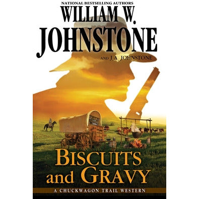 Biscuits and Gravy by William W. Johnstone