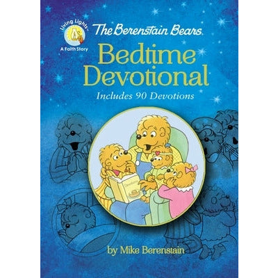 The Berenstain Bears Bedtime Devotional: Includes 90 Devotions by Mike Berenstain
