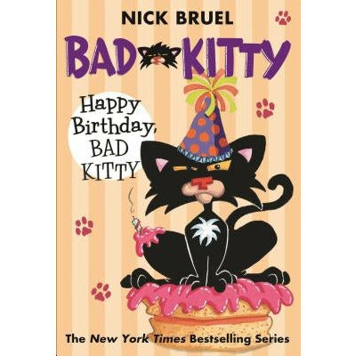 Happy Birthday, Bad Kitty by Nick Bruel