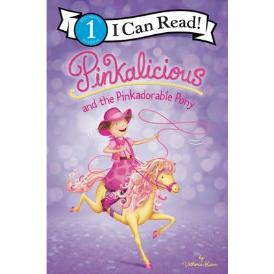 Pinkalicious and the Pinkadorable Pony by Victoria Kann