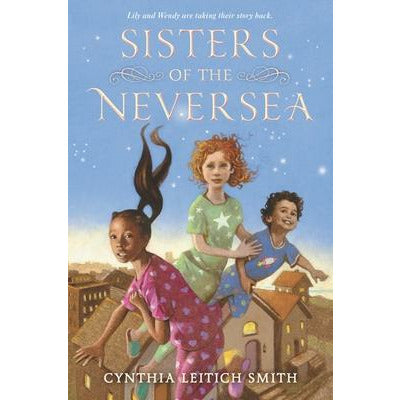 Sisters of the Neversea by Cynthia L. Smith
