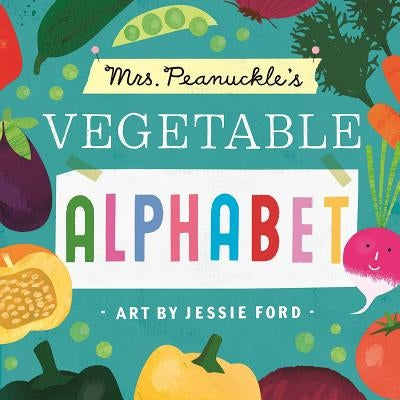 Mrs. Peanuckle's Vegetable Alphabet by Mrs Peanuckle