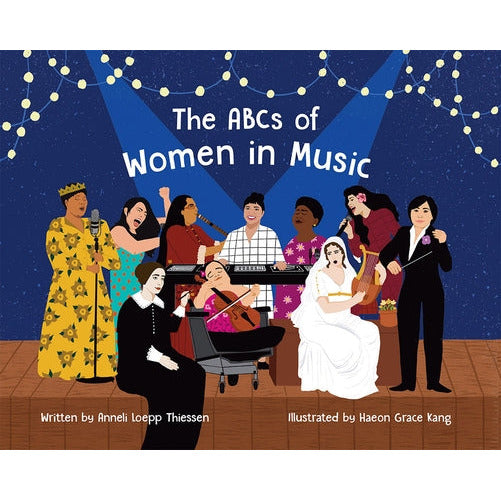 The ABCs of Women in Music by Anneli Loepp Thiessen