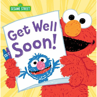 Get Well Soon! by Sesame Workshop