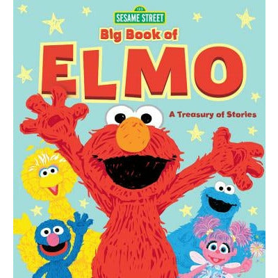 Sesame Street Big Book of Elmo: A Treasury of Stories by Sesame Workshop