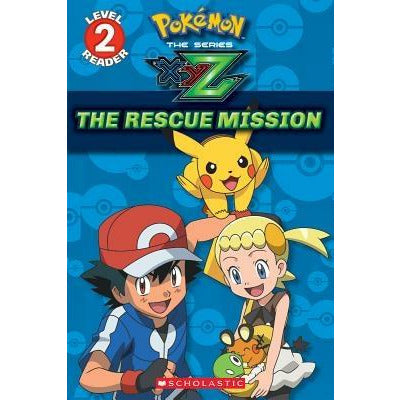 The Rescue Mission (Pokémon Kalos: Scholastic Reader, Level 2), 1 by Maria S. Barbo