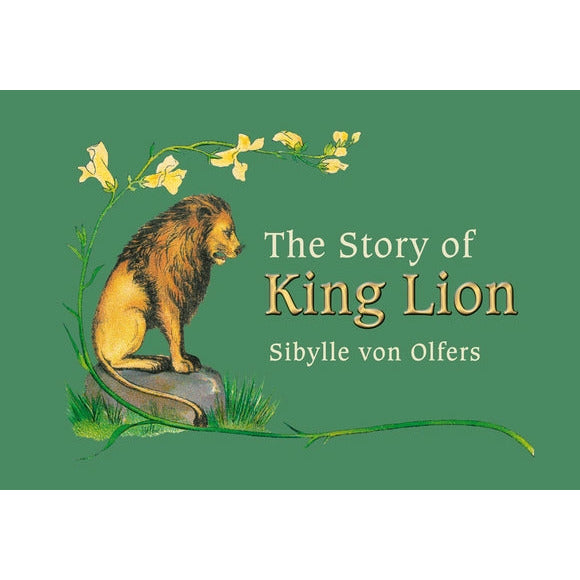The Story of King Lion by Sibylle Von Olfers
