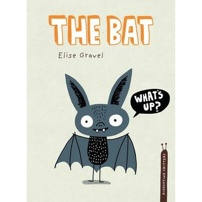 The Bat by Elise Gravel
