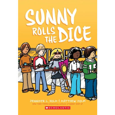 Sunny Rolls the Dice: A Graphic Novel (Sunny #3) by Jennifer L. Holm