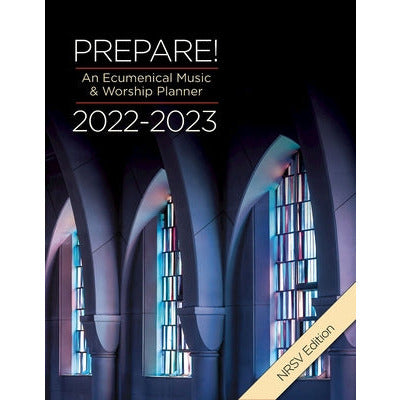 Prepare! 2022-2023 NRSV Edition: An Ecumenical Music & Worship Planner by David L. Bone