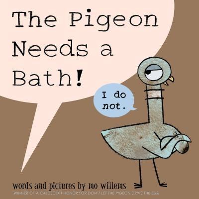 The Pigeon Needs a Bath! by Mo Willems