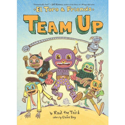 Team Up: El Toro & Friends by Raúl the Third