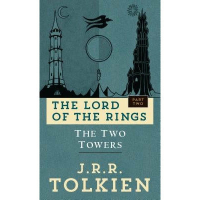 The Two Towers: The Lord of the Rings: Part Two by J. R. R. Tolkien