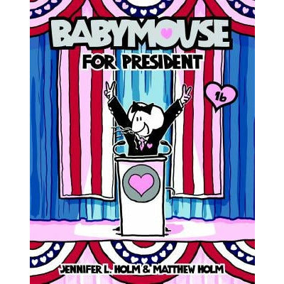 Babymouse for President by Jennifer L. Holm