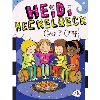 Heidi Heckelbeck Goes to Camp!: Volume 8 by Wanda Coven