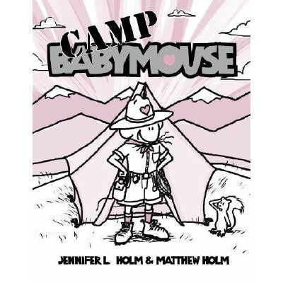 Babymouse #6: Camp Babymouse by Jennifer L. Holm