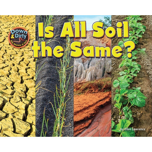Is All Soil the Same? by Ellen Lawrence