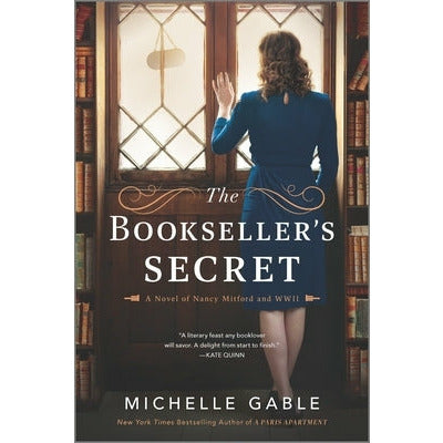 The Bookseller's Secret: A Novel of Nancy Mitford and WWII by Michelle Gable