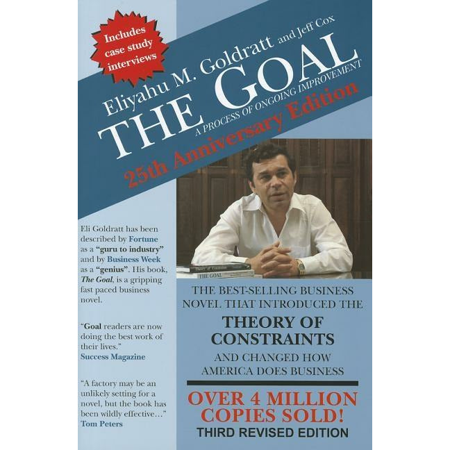 The Goal: A Process of Ongoing Improvement by Eliyahu M. Goldratt