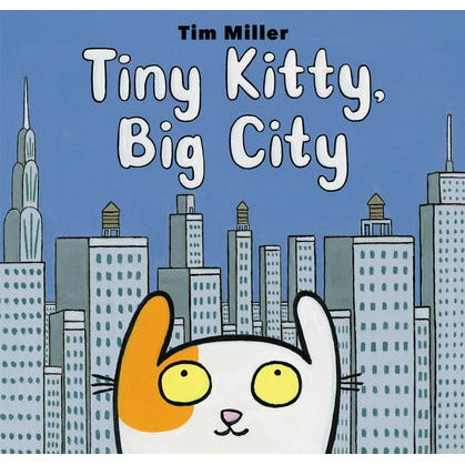 Tiny Kitty, Big City by Tim Miller