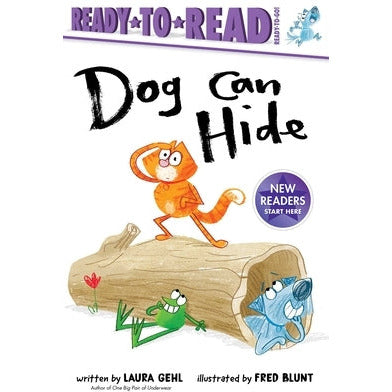Dog Can Hide: Ready-To-Read Ready-To-Go! by Laura Gehl