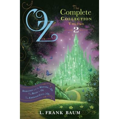 Oz, the Complete Collection, Volume 2, 2: Dorothy and the Wizard in Oz; The Road to Oz; The Emerald City of Oz by L. Frank Baum