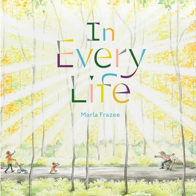 In Every Life by Marla Frazee
