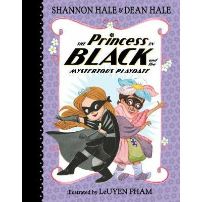 The Princess in Black and the Mysterious Playdate by Shannon Hale