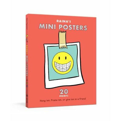 Raina's Mini Posters: 20 Prints to Decorate Your Space at Home and at School by Raina Telgemeier