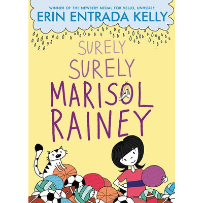 Surely Surely Marisol Rainey by Erin Entrada Kelly