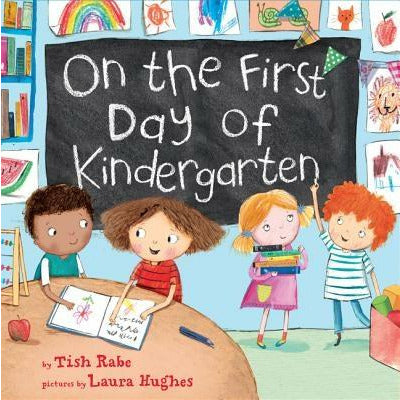 On the First Day of Kindergarten by Tish Rabe